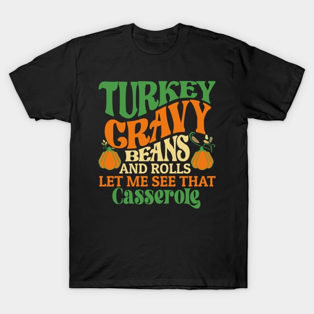 Turkey Gravy Thanksgiving T-Shirt by Little Blue Skies